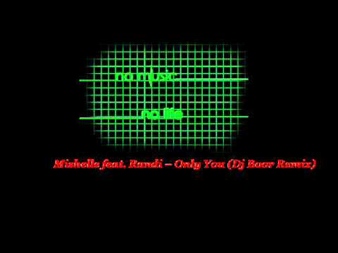 Mishelle feat. Randi - Only You (Dj Boor Remix)