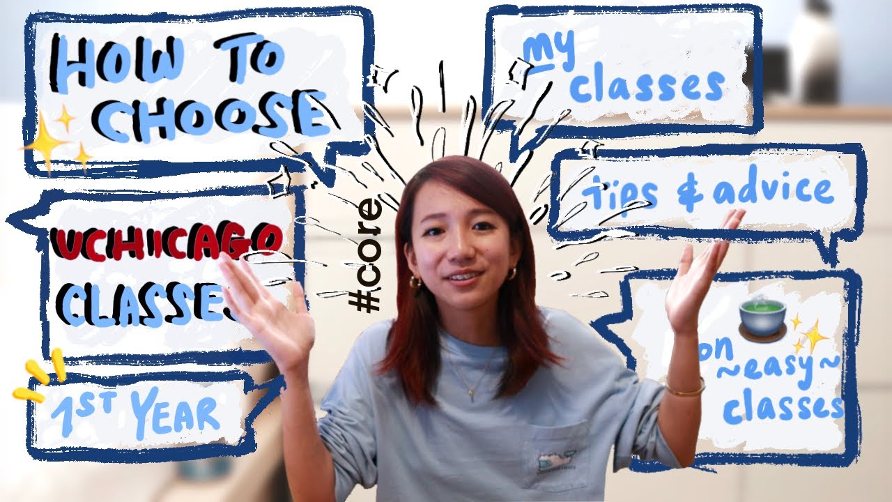 How to Pick Your (1st year) College Classes at UChicago ft. tea on HUMA courses