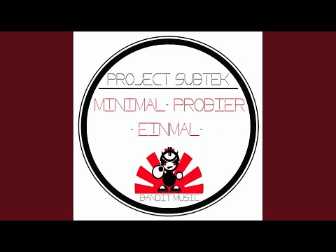 Minimal Probier Einmal (Original Mix)