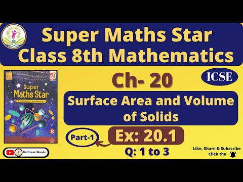 Ch- 20 Surface Area and Volume of Solids | Class 8th ICSE | Super Maths Star | Ex: 20.1 Q: 1 to 3