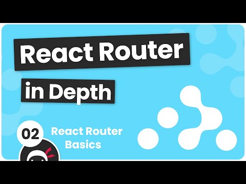 React Router in Depth #2 - React Router Basics