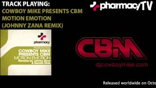Cowboy Mike presents CBM - Motion Emotion (Johnny Zana Remix)