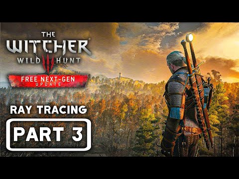 THE WITCHER 3 Next Gen Gameplay Walkthrough | Part 3 (4K 60FPS)