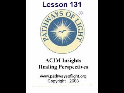 ACIM Insights - Lesson 131 - Pathways of Light