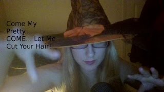 Haircut Role Play - Let this Witch Cut YOUR HAIR... Nothing Bad Can Happen