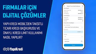 #NasılYapılır: Yapı Kredi Mobil’den Taksitli Ticari Kredi Başvurusu ve