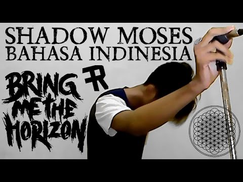 Bring Me The Horizon - Shadow Moses ( BAHASA INDONESIA ) by THoC