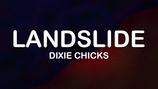The Chicks (fka Dixie Chicks) - Landslide (Lyrics / Lyric Video)