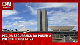 Vídeo: PEC da Segurança: parecer terá ajuste após brecha sobre Polícia Legislativa | CNN NOVO DIA