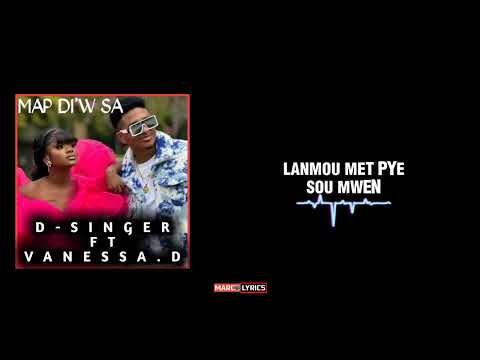 D-SINGER ft VANESSA.D - MAP DIW SA [Lyrics Vidéo]