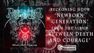 Reckoning Hour - Newborn Generation Official Audio [FAMINED RECORDS]