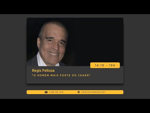 DEI VALOR PODCAST EP.005 - REGIS FEITOSA “O Homem Mais Forte do Mundo”