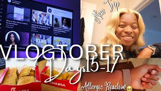 VLOGTOBER Days 15-17: I Booked an Exciting Trip, Allergic Reaction,etc.