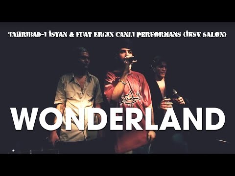 Tahribad-ı İsyan & Fuat Ergin - Wonderland (İKSV Salon Konseri)