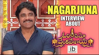 Nagarjuna interview about Om Namo Venkatesaya