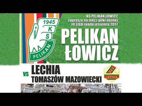 2017.09.16 godz 16.30  KS Pelikan Łowicz – RKS Lechia 1923 Tomaszów Mazowiecki