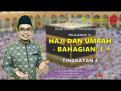 13 | Pendidikan Islam Tingkatan 4 | Haji Dan Umrah [Bah 1] | URA