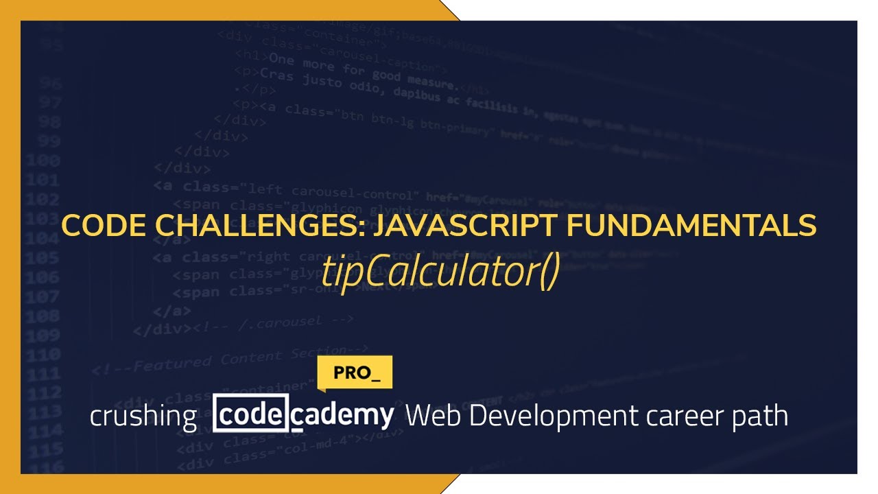 Crushing Codecademy PRO WEB DEVELOPMENT career path Challenge - tipCalculator()