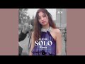 JENNIE - SOLO (Remix/Edit)