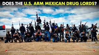 The WEAPONS that the US SELLS to the Mexican CARTELS