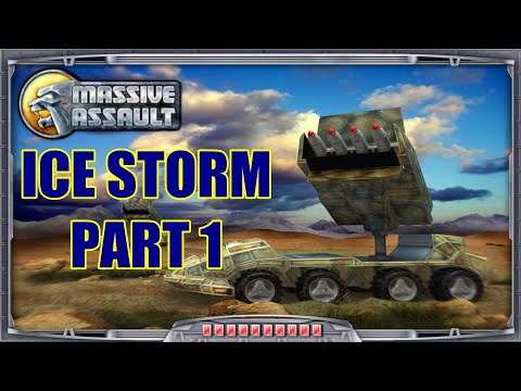 Massive Assault: Ice Storm Campaign (Part 1)