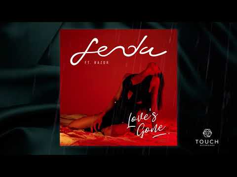 Love's Gone - Fenda (Feat. Razor)