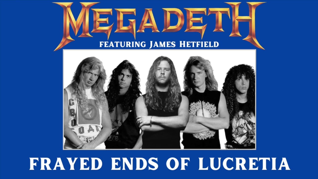 Megadeth ft. James Hetfield - The Frayed Ends Of Lucretia - YouTube