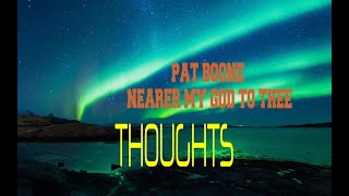 PAT BOONE - NEARER MY GOD TO THEE