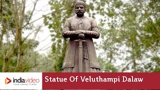 Velu Thampi Dalawa; greatness marked in stone 