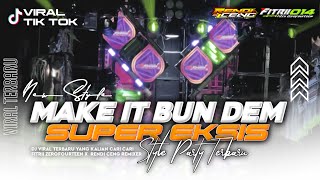 Download lagu Dj MAKE IT BUN DEM X SUPER EKSIS || STYLE PARTY VIRAL TERBARU || COCOK BUAT KARNAVAL  mp3
