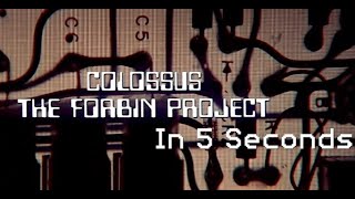 Colossus: The Forbin Project in 5 Seconds.