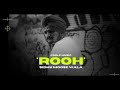 Sidhu Moose Wala - Rooh (Song) ProLPMusic | Sidhu Moose Wala New Song