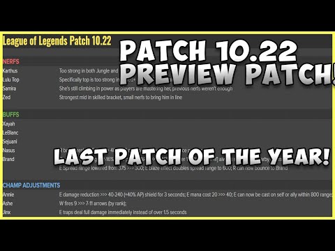 PATCH 10.22 PREVIEW LAST PATCH OF THE YEAR!!!! LEAGUE OF LEGNDS