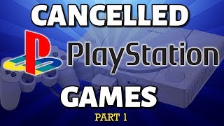 30 Cancelled Sony PlayStation Games (Part 1 of 2)