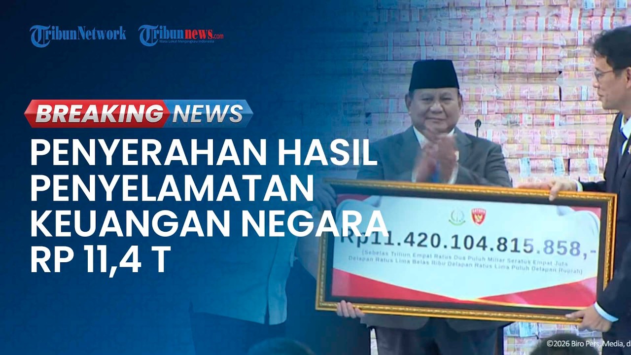 BREAKING NEWS: Prabowo Hadiri Penyerahan Denda Rp 11,4 Triliun dan Penyelamatan Uang Negara
