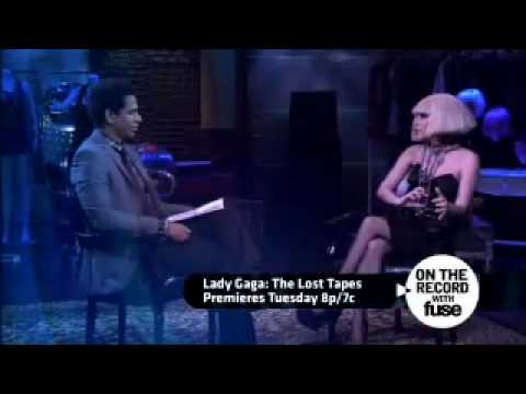 Lady Gaga - On The Record with Fuse :  The Lost Tapes Premieres 4/20/10 at 8pm ET Official