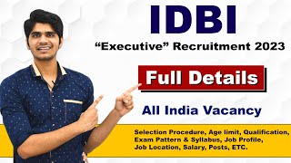 IDBI Executive Recruitment 2023 | All India Vacancy | Full Details