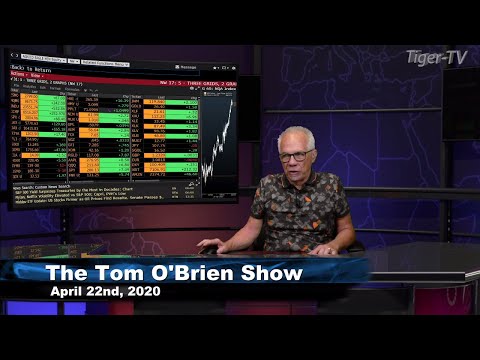 April 22nd, The Tom O'Brien Show on TFNN - 2020
