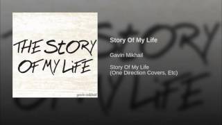 Story Of My Life - One Direction Cover by Gavin Mikhail