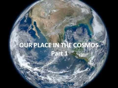 OUR PLACE IN THE COSMOS