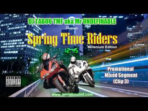 Spring Time Riders (Mixtape Clip 3)
