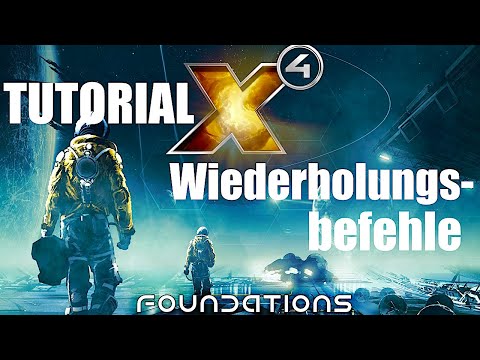 Wiederholungsbefehle 🌌 X4 Foundations Tutorial 🌌 Gameplay Deutsch Tipps Tricks