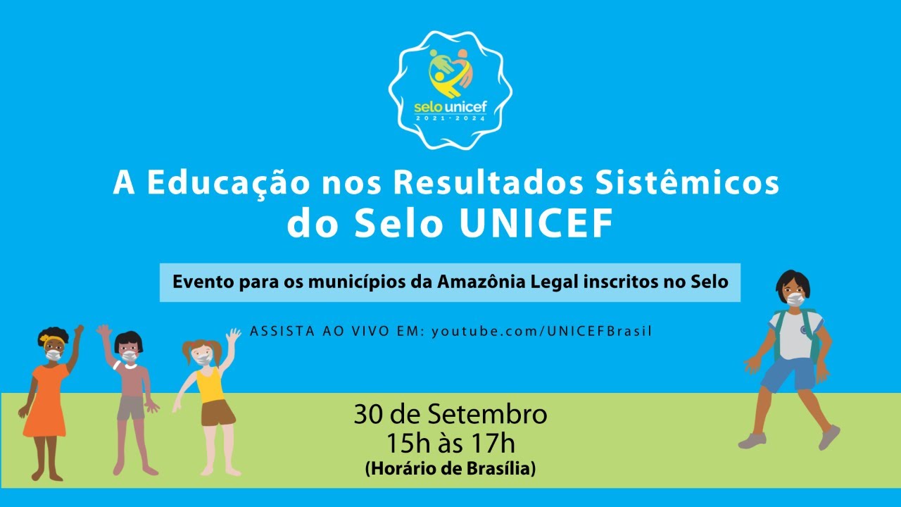 Educação nos Resultados Sistêmicos  do Selo UNICEF | Amazônia Legal