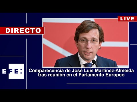 🔴📡 Comparecencia de José Luis Martínez-Almeida tras reunión en el Parlamento Europeo