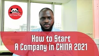 How to Start a Company In CHINA 2021 | Foreign Business Startup in China