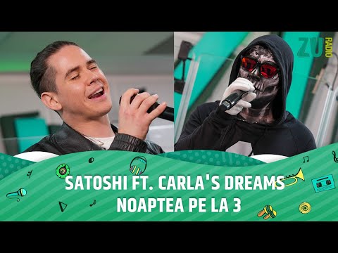 Satoshi ft. Carla's Dreams - Noaptea Pe La 3 (Premieră - Live la Radio ZU)