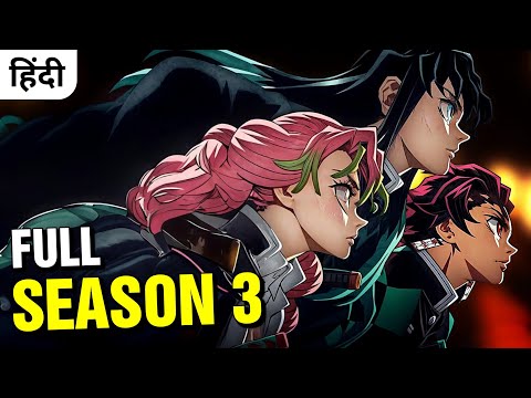 Demon Slayer Season 3 All Episode 1-11 Hindi Explained