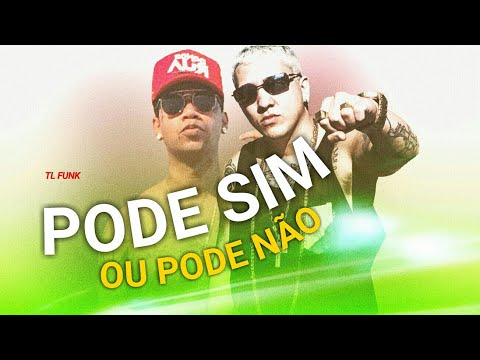 Pode sim ou pode não - MC Pr e MC Arraia (DJ Bl)