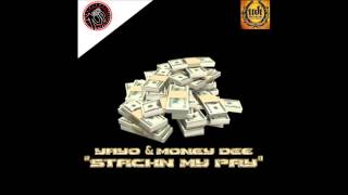 Yayo & Money Dee - Stackn My Pay | Prod. Dame Productionz