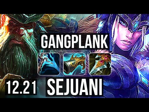 GANGPLANK vs SEJUANI (TOP) | Quadra, 2.7M mastery, 6 solo kills, 800+ games | KR Master | 12.21